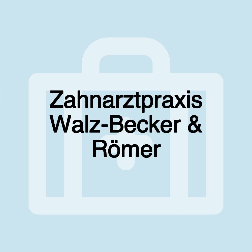 Zahnarztpraxis Walz-Becker & Römer