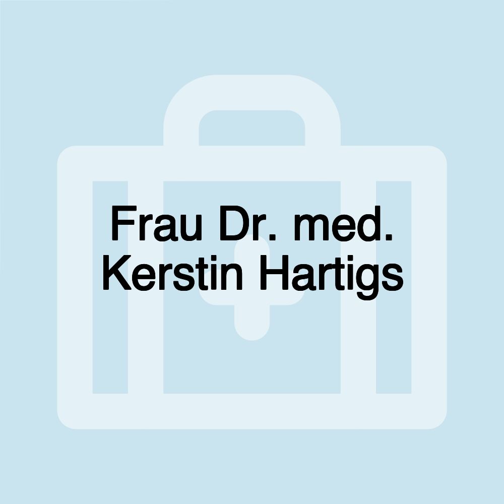 Frau Dr. med. Kerstin Hartigs