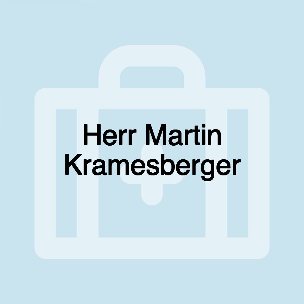 Herr Martin Kramesberger