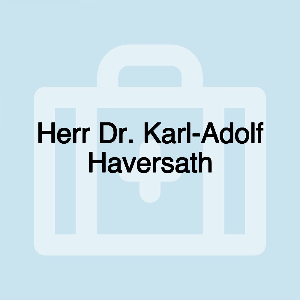 Herr Dr. Karl-Adolf Haversath