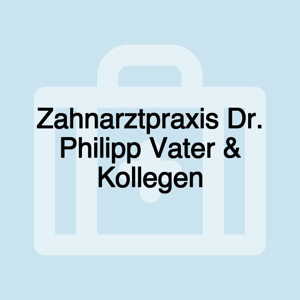 Zahnarztpraxis Dr. Philipp Vater & Kollegen