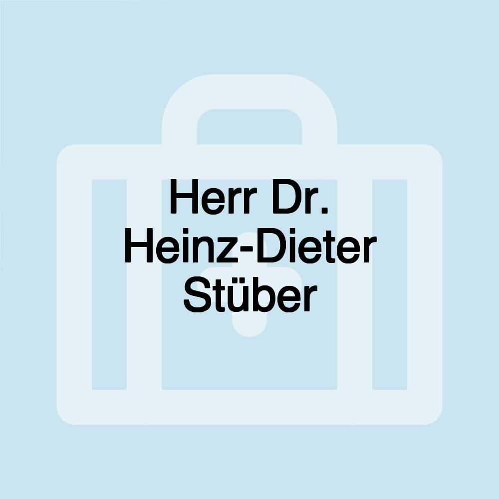 Herr Dr. Heinz-Dieter Stüber