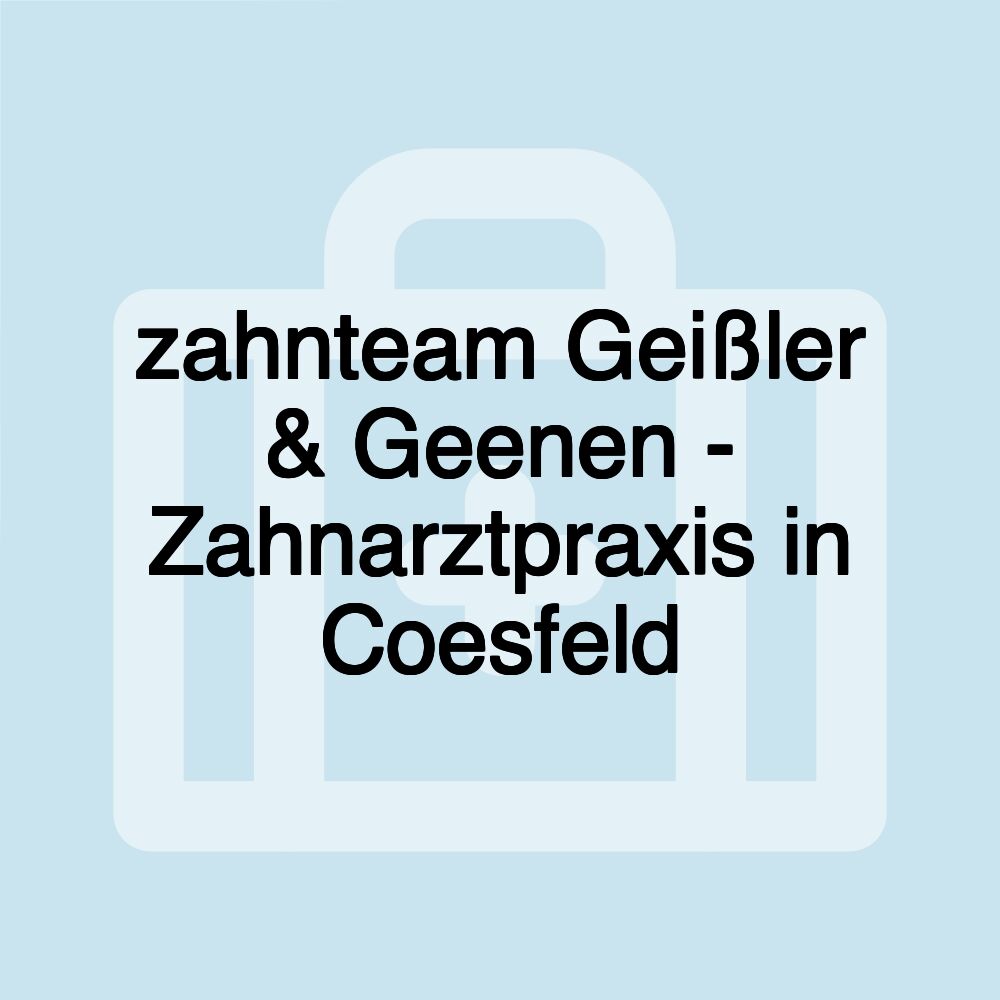 zahnteam Geißler & Geenen - Zahnarztpraxis in Coesfeld