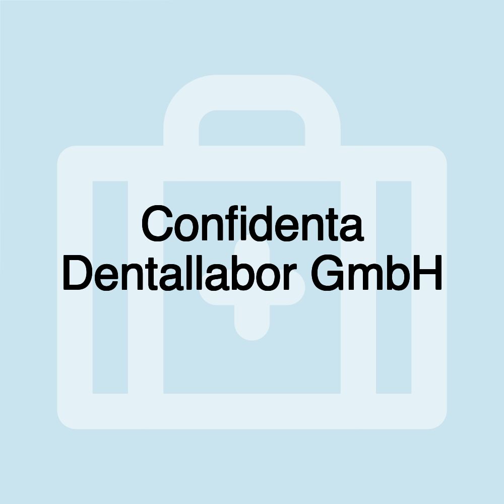 Confidenta Dentallabor GmbH