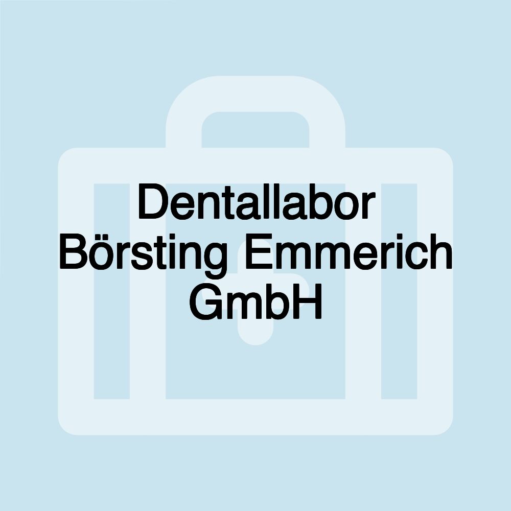 Dentallabor Börsting Emmerich GmbH