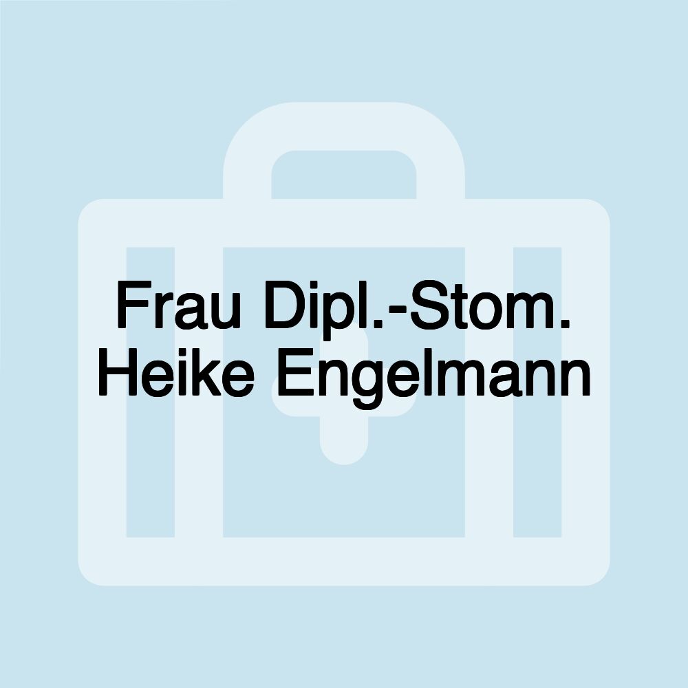 Frau Dipl.-Stom. Heike Engelmann