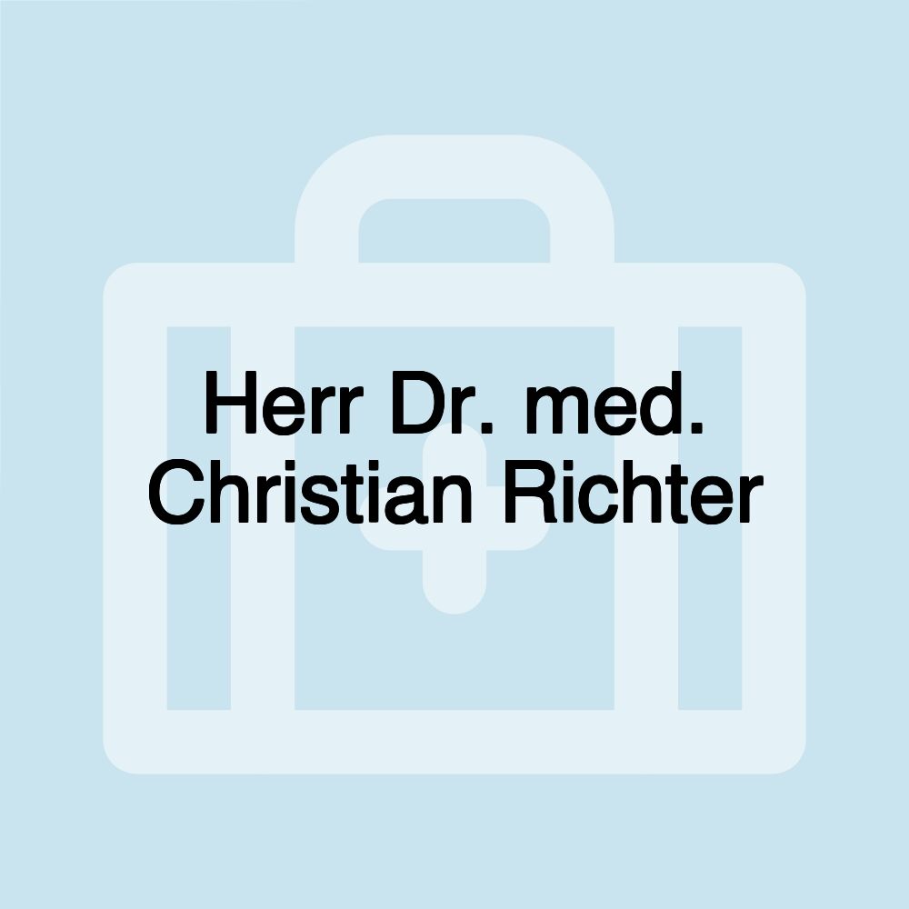 Herr Dr. med. Christian Richter