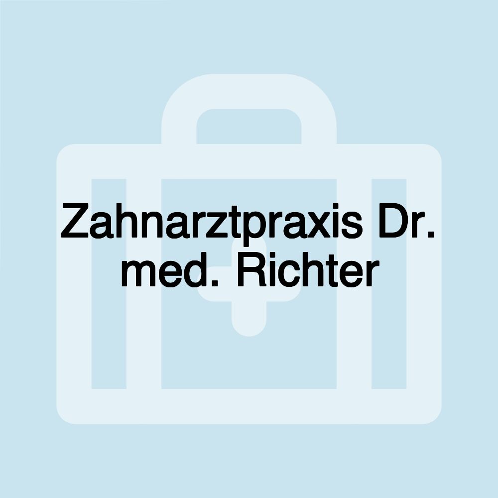 Zahnarztpraxis Dr. med. Richter