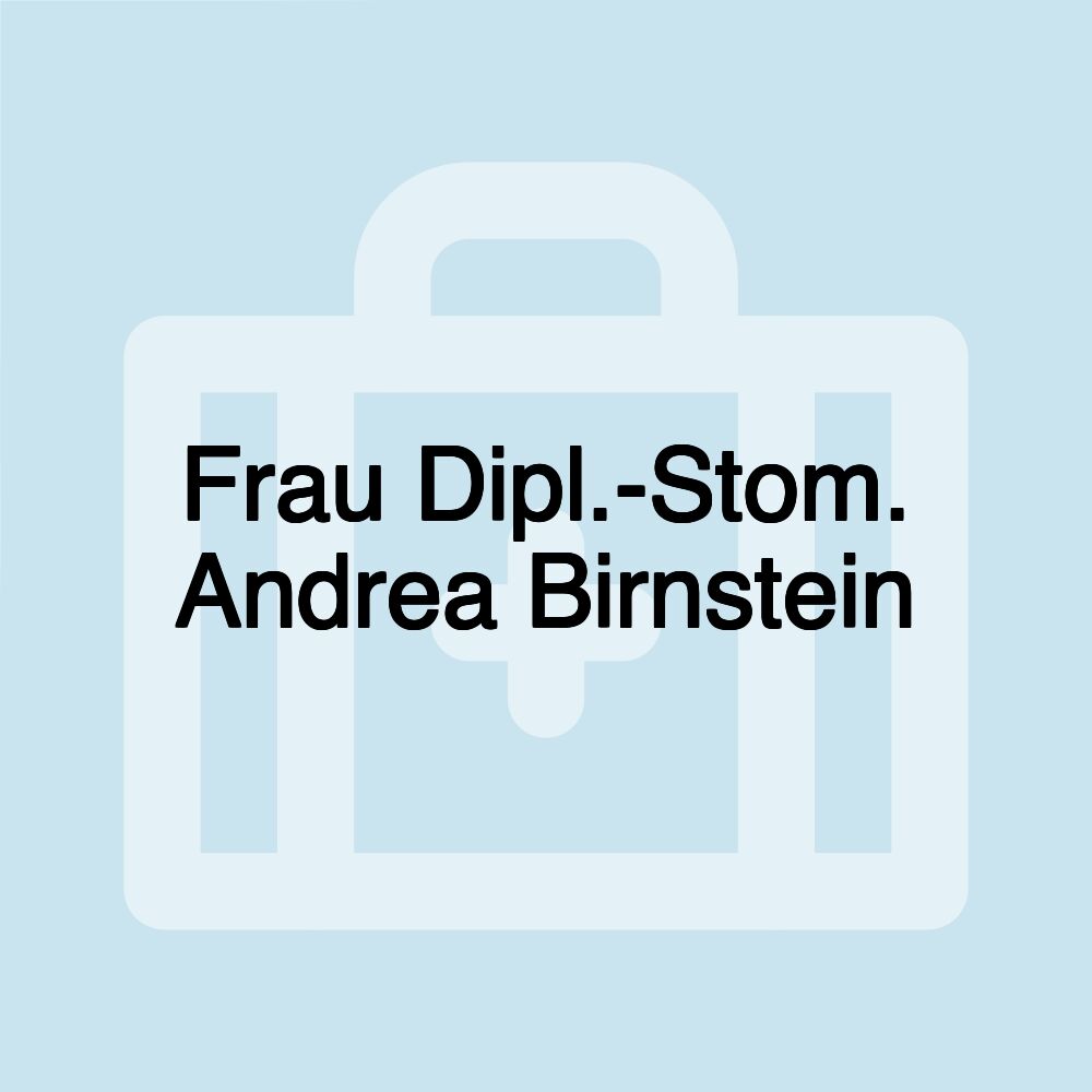 Frau Dipl.-Stom. Andrea Birnstein