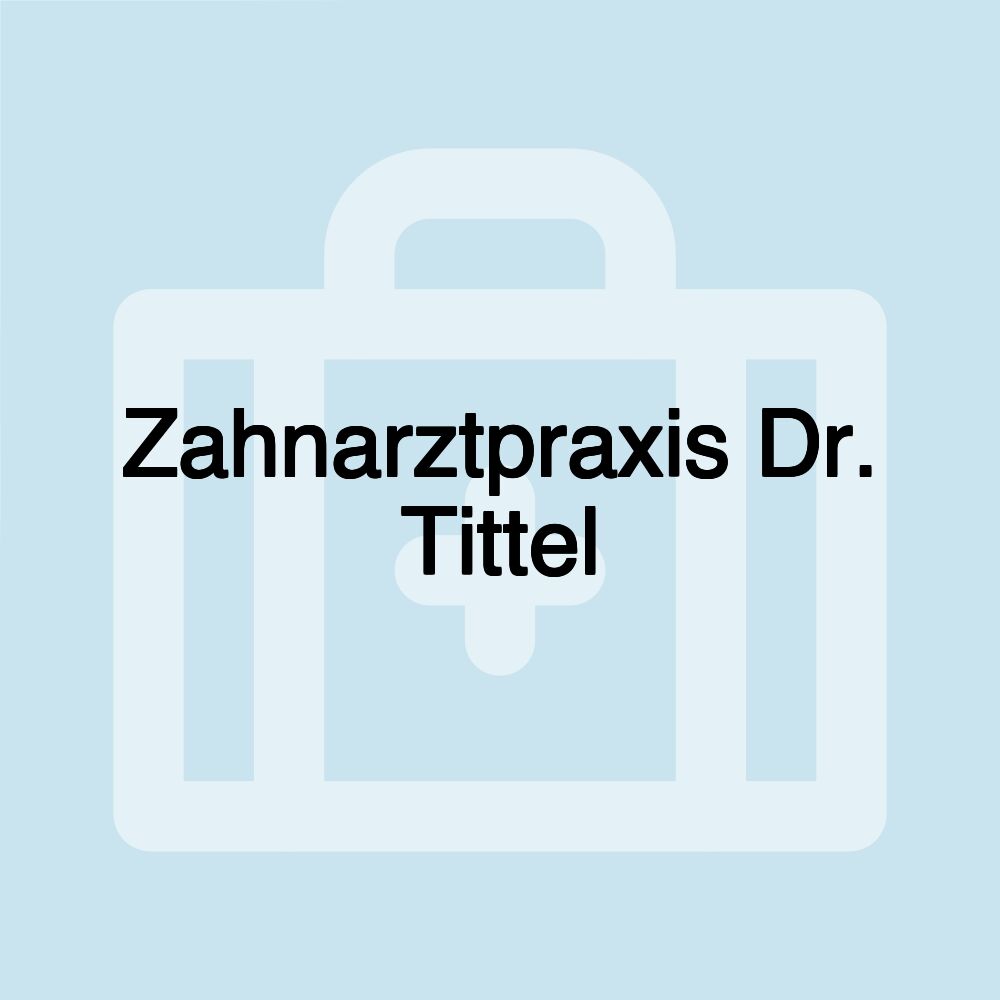 Zahnarztpraxis Dr. Tittel