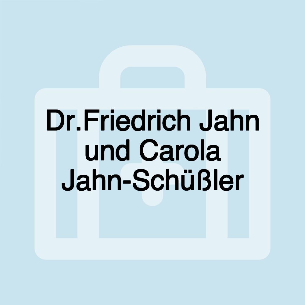 Dr.Friedrich Jahn und Carola Jahn-Schüßler