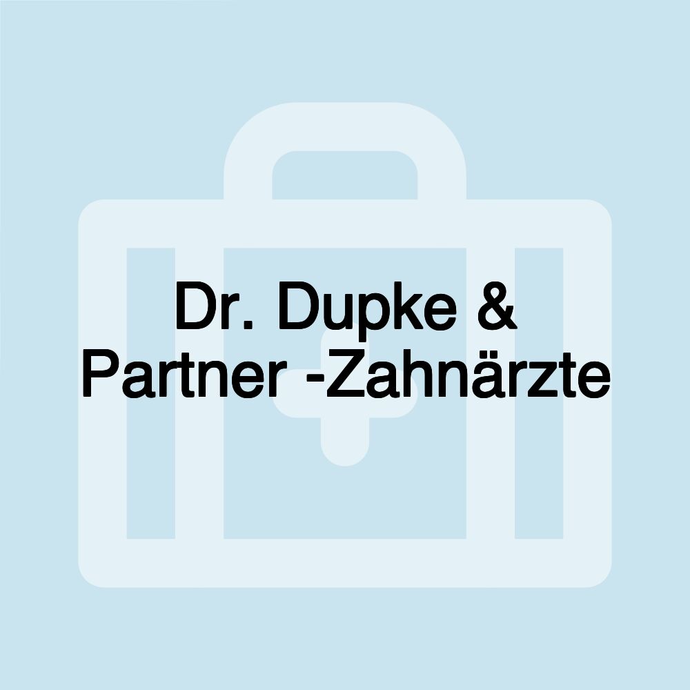 Dr. Dupke & Partner -Zahnärzte