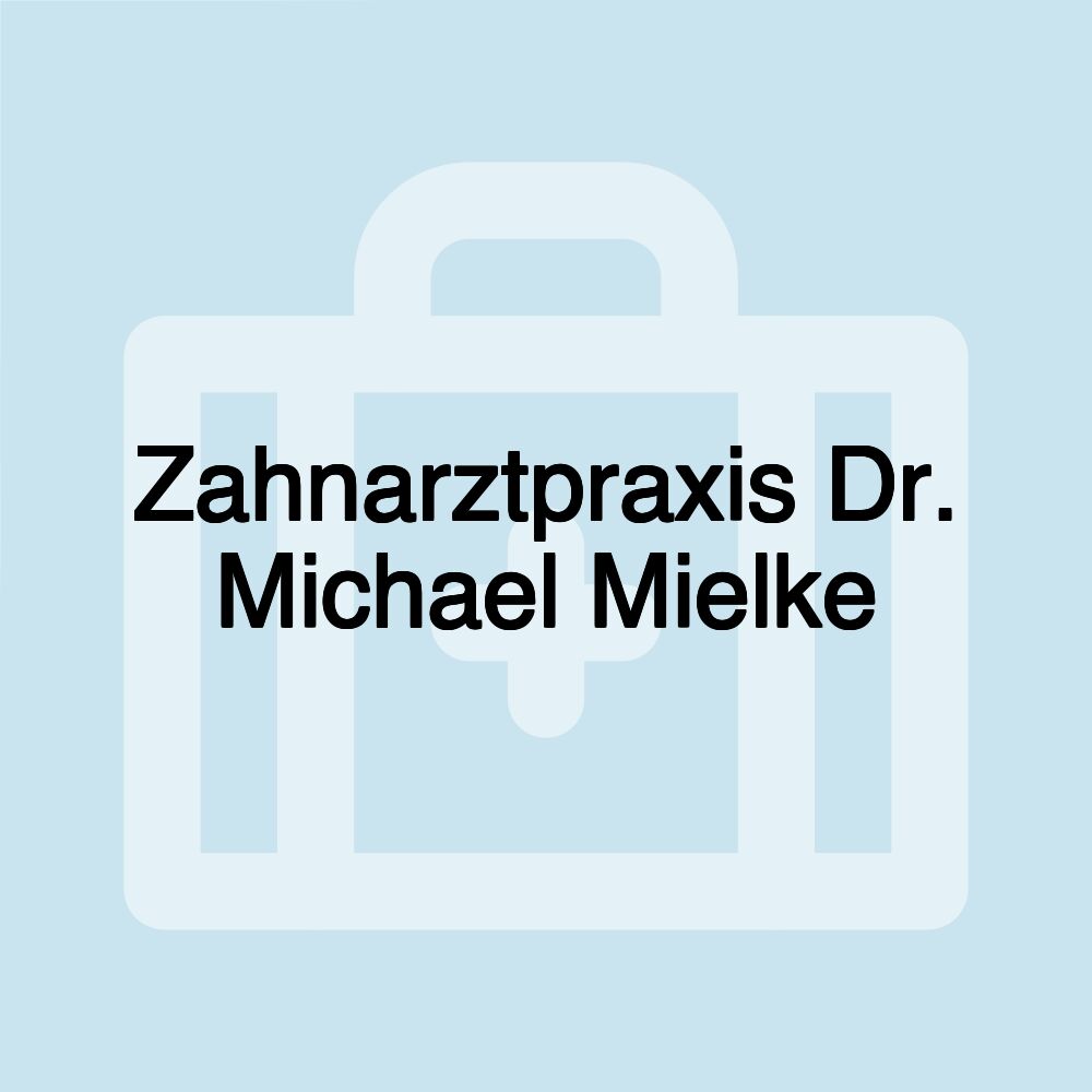 Zahnarztpraxis Dr. Michael Mielke