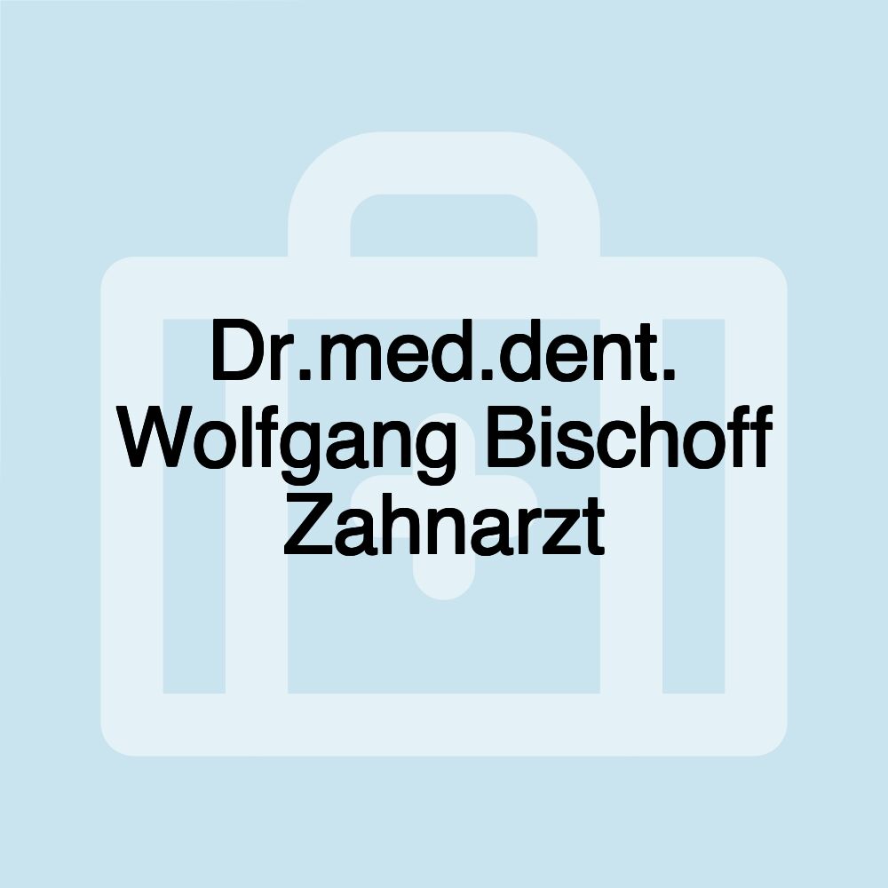 Dr.med.dent. Wolfgang Bischoff Zahnarzt