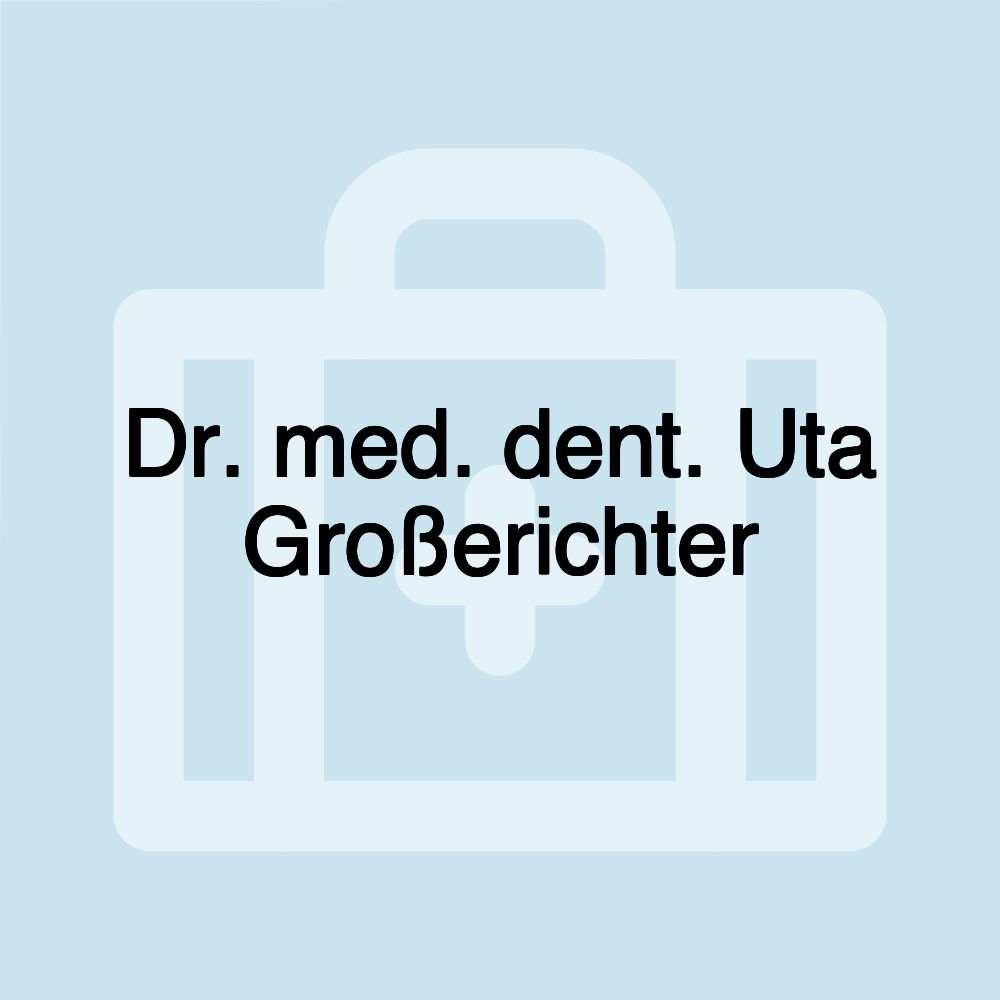 Dr. med. dent. Uta Großerichter