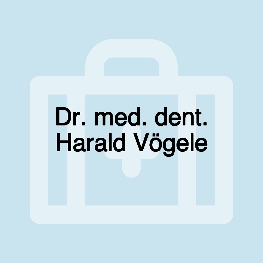 Dr. med. dent. Harald Vögele