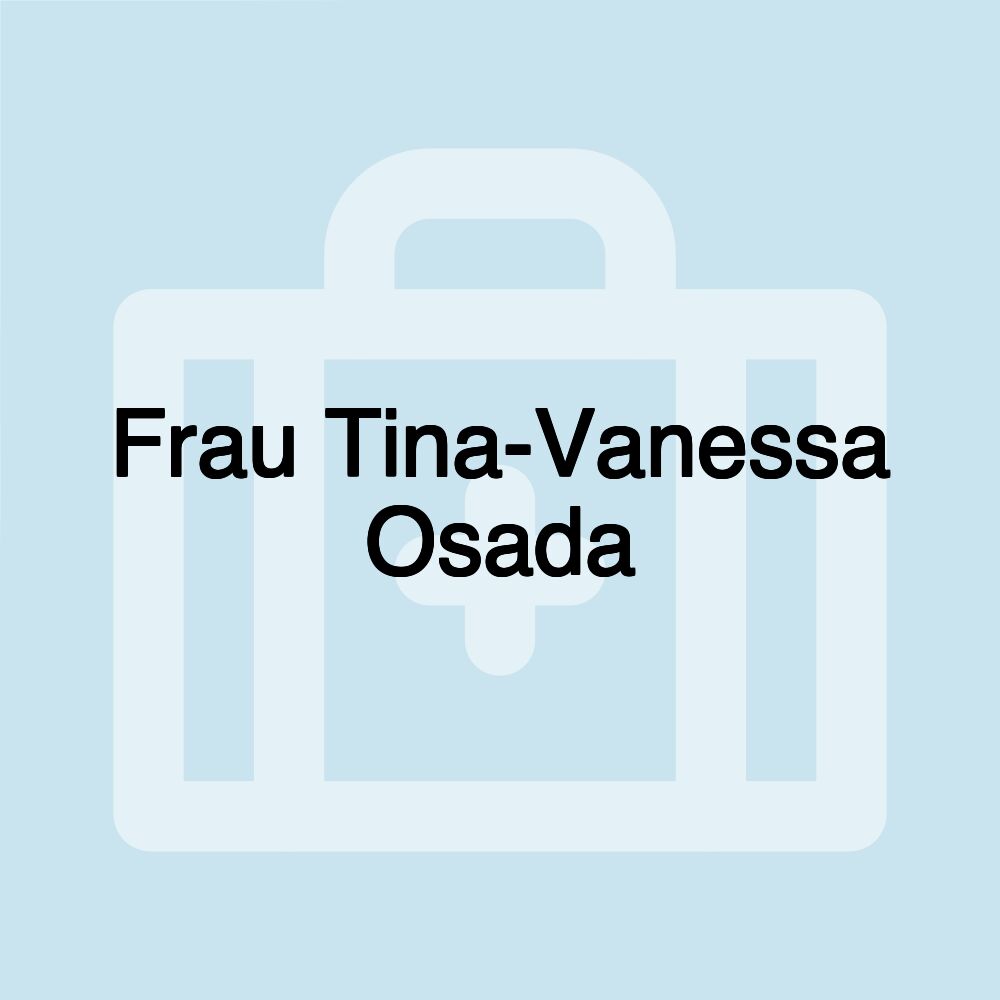 Frau Tina-Vanessa Osada