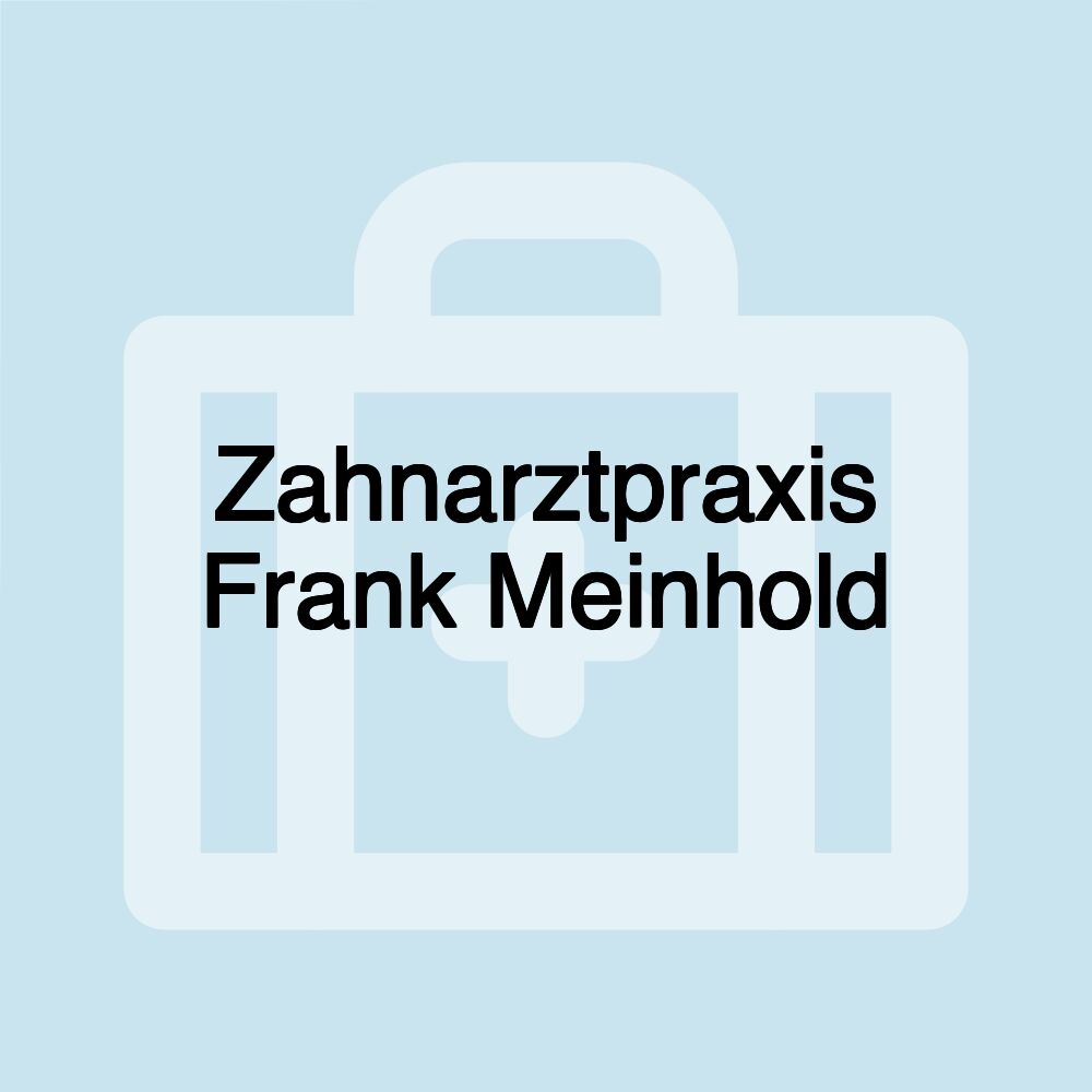 Zahnarztpraxis Frank Meinhold