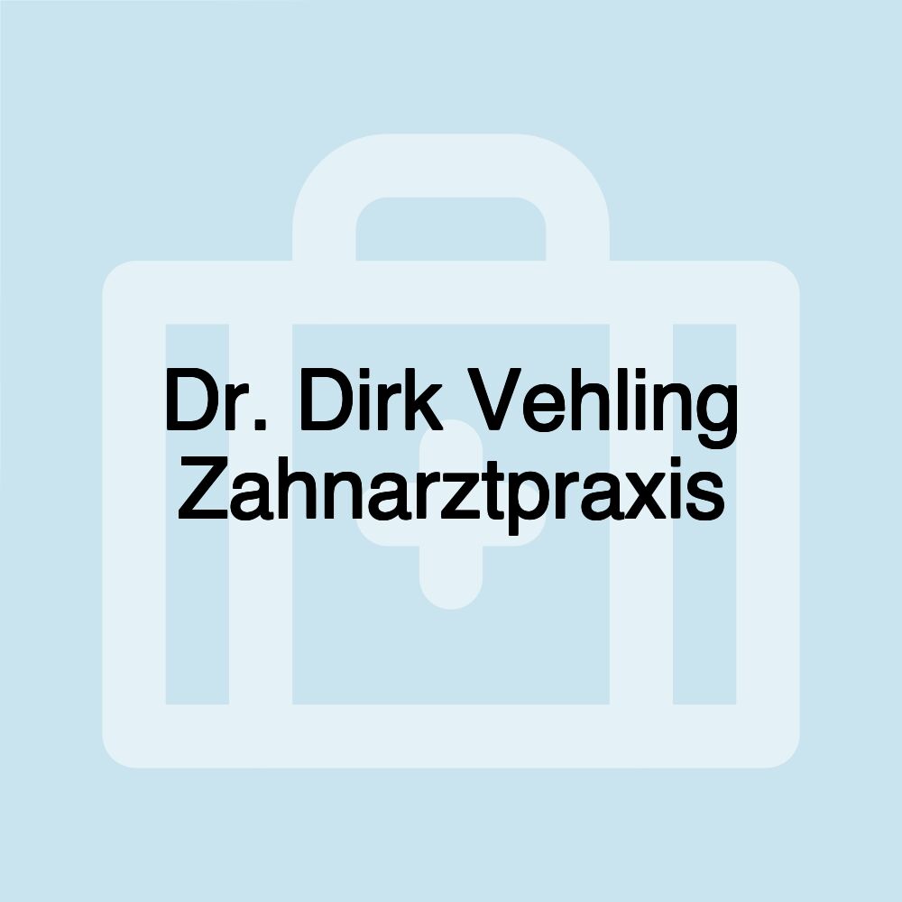 Dr. Dirk Vehling Zahnarztpraxis