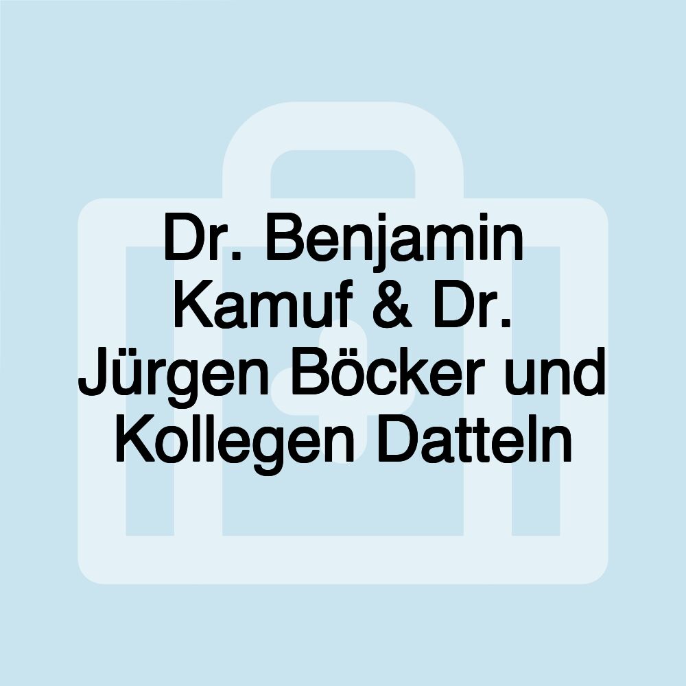 Dr. Benjamin Kamuf & Dr. Jürgen Böcker und Kollegen Datteln