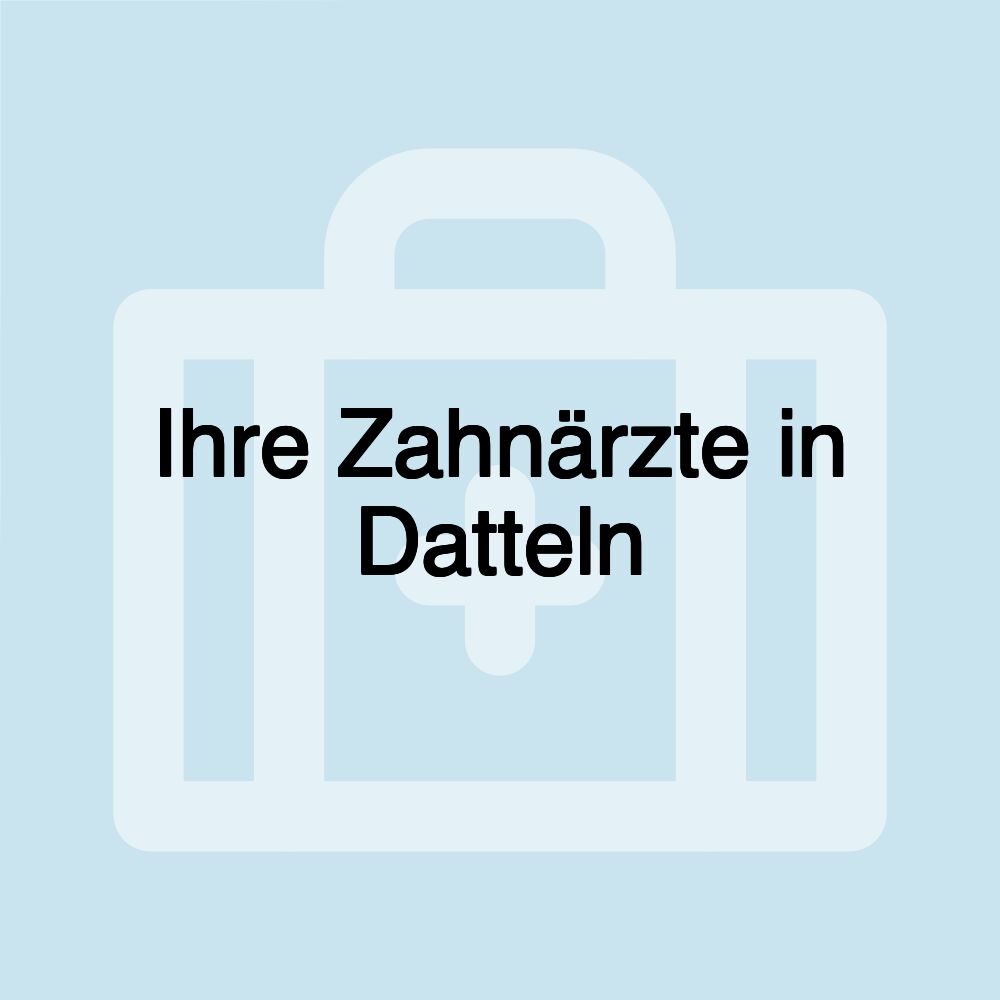 Ihre Zahnärzte in Datteln