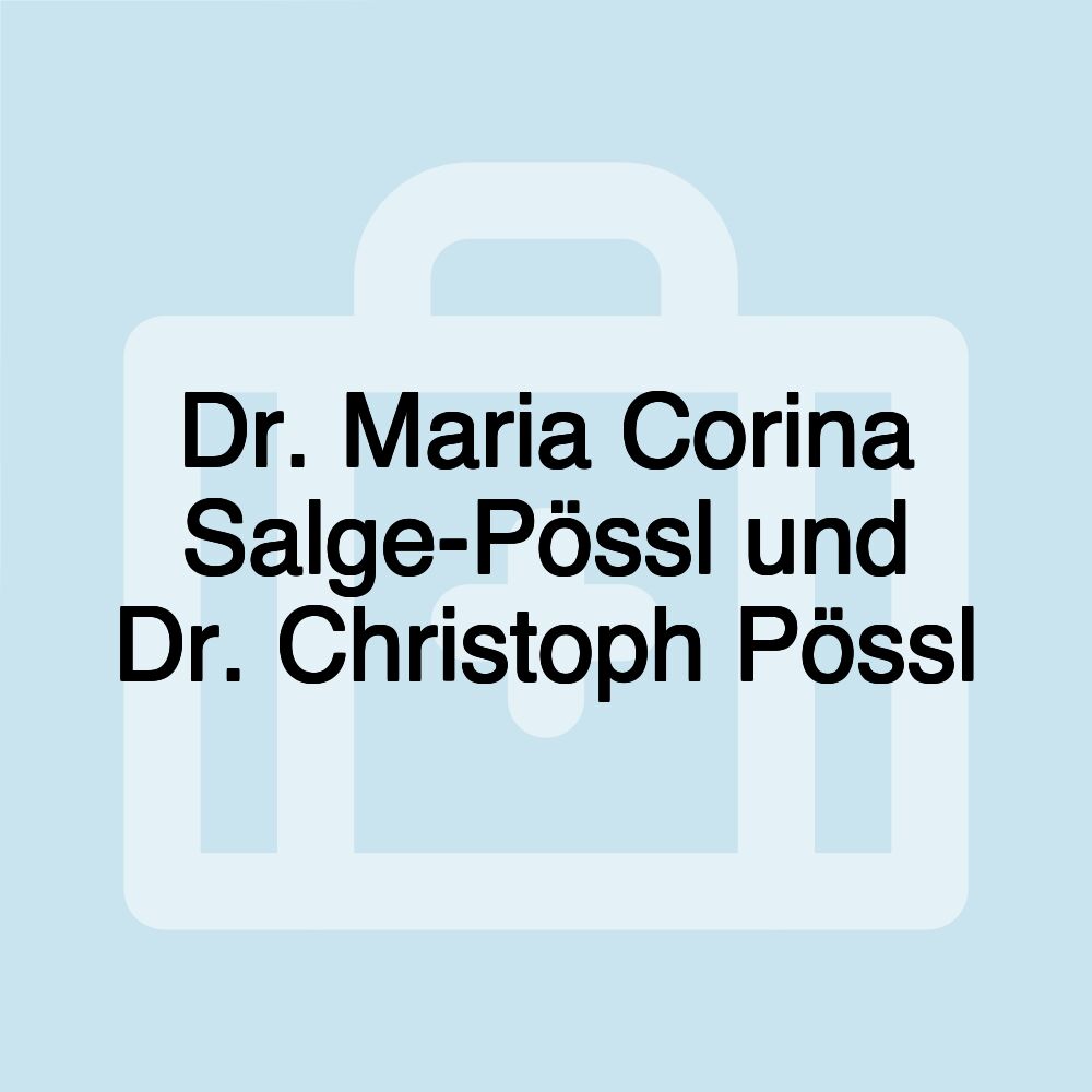 Dr. Maria Corina Salge-Pössl und Dr. Christoph Pössl