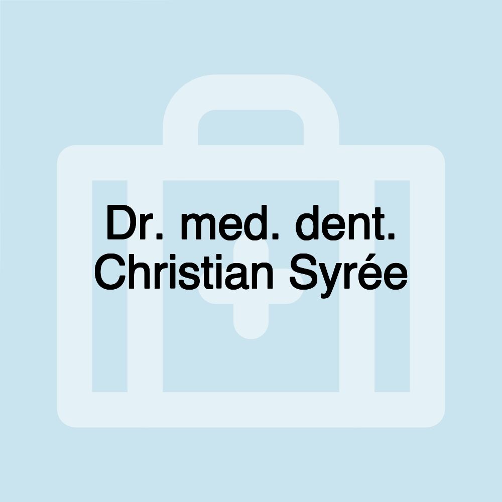 Dr. med. dent. Christian Syrée