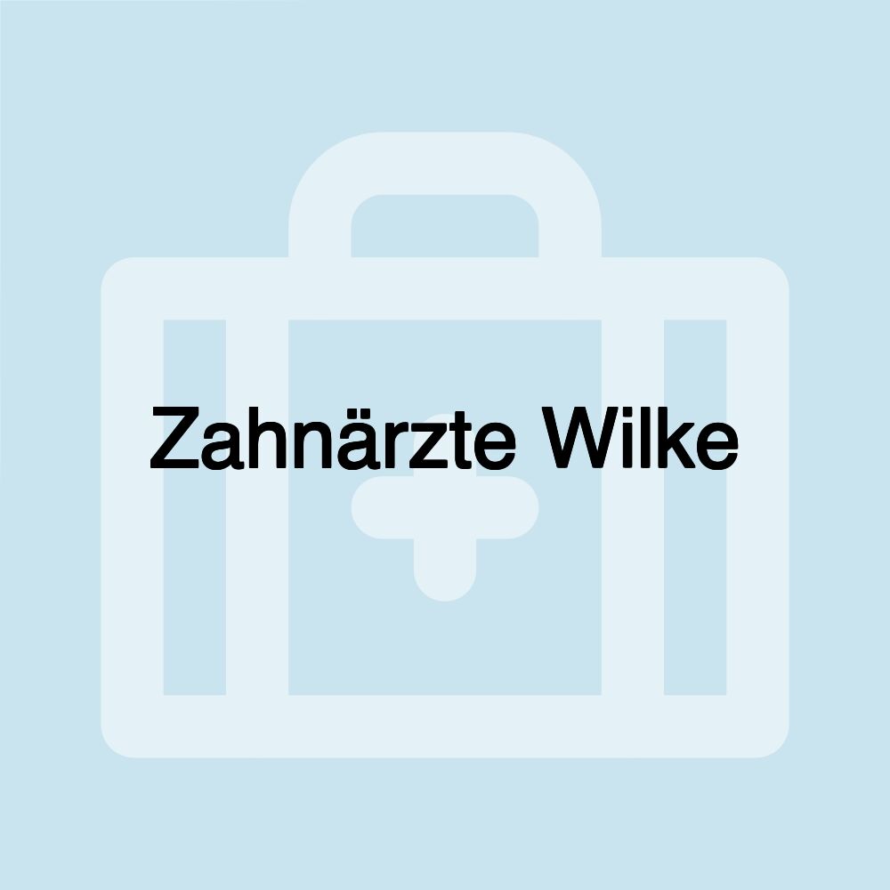 Zahnärzte Wilke