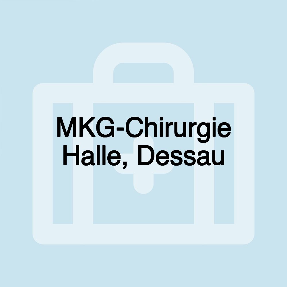 MKG-Chirurgie Halle, Dessau