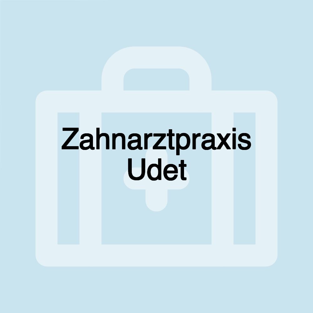 Zahnarztpraxis Udet