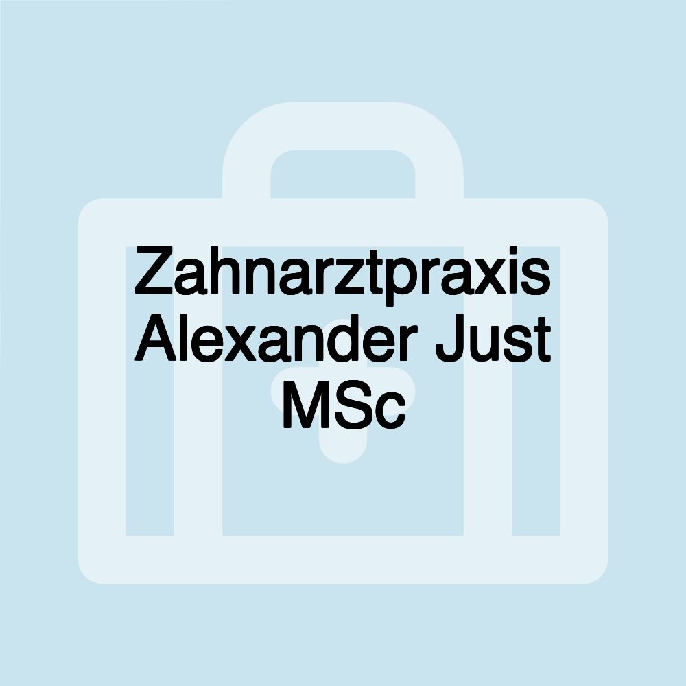 Zahnarztpraxis Alexander Just MSc