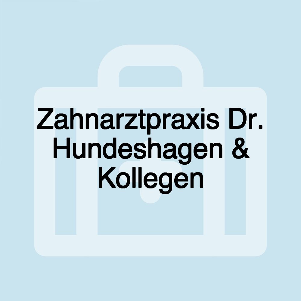 Zahnarztpraxis Dr. Hundeshagen & Kollegen