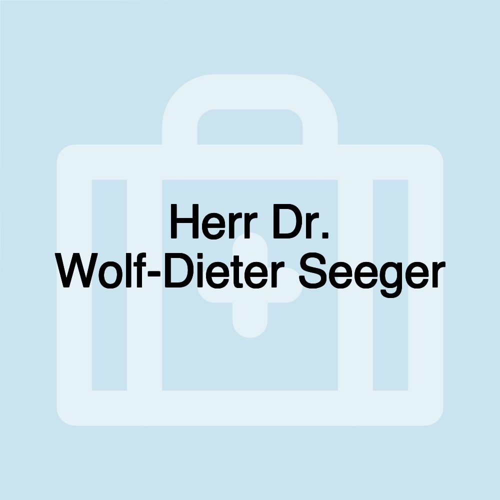 Herr Dr. Wolf-Dieter Seeger