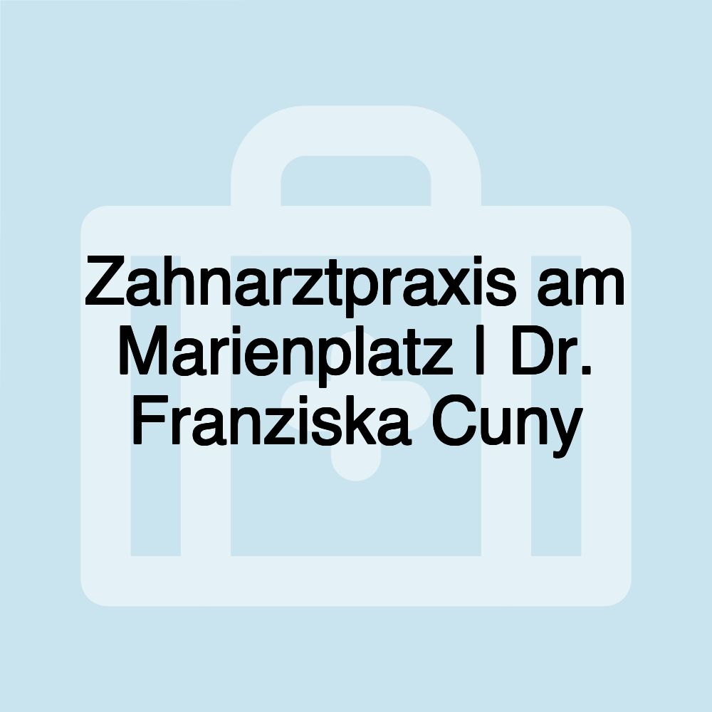 Zahnarztpraxis am Marienplatz | Dr. Franziska Cuny