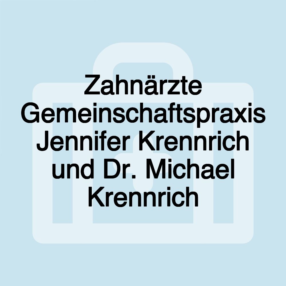 Zahnärzte Gemeinschaftspraxis Jennifer Krennrich und Dr. Michael Krennrich