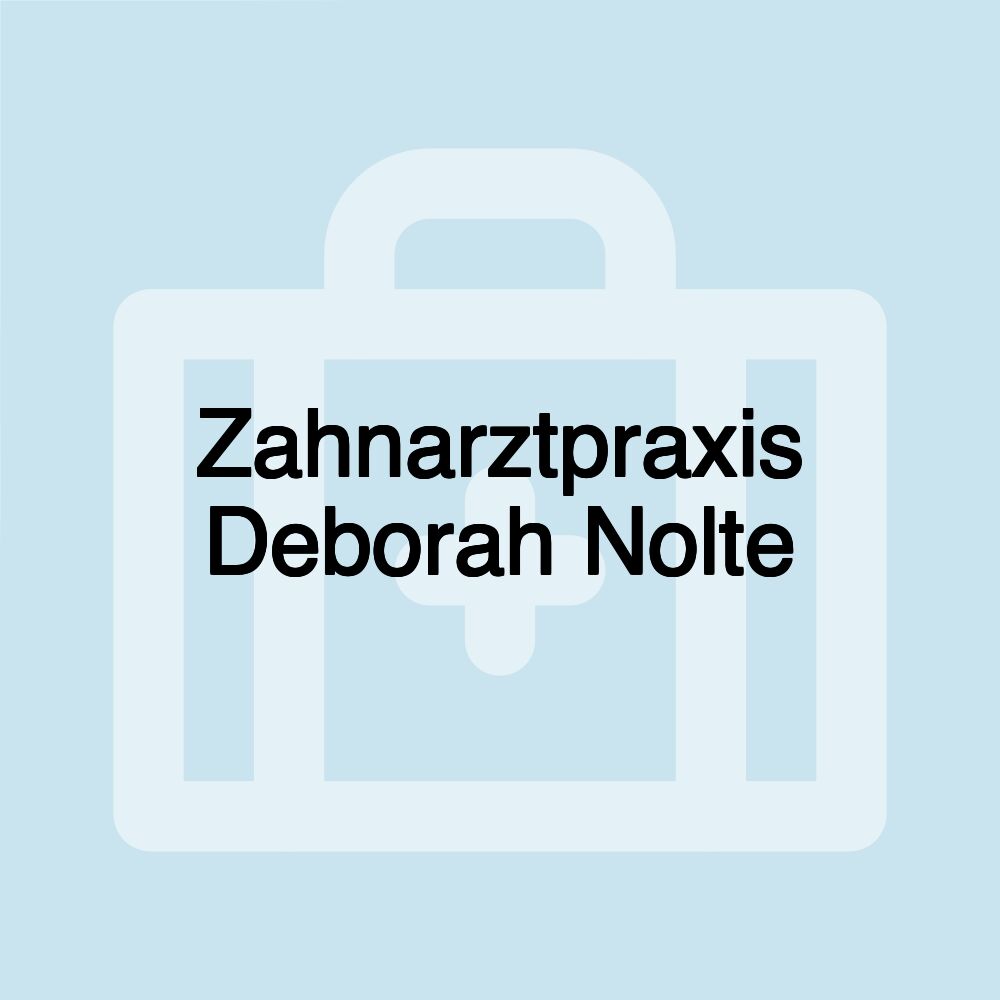 Zahnarztpraxis Deborah Nolte