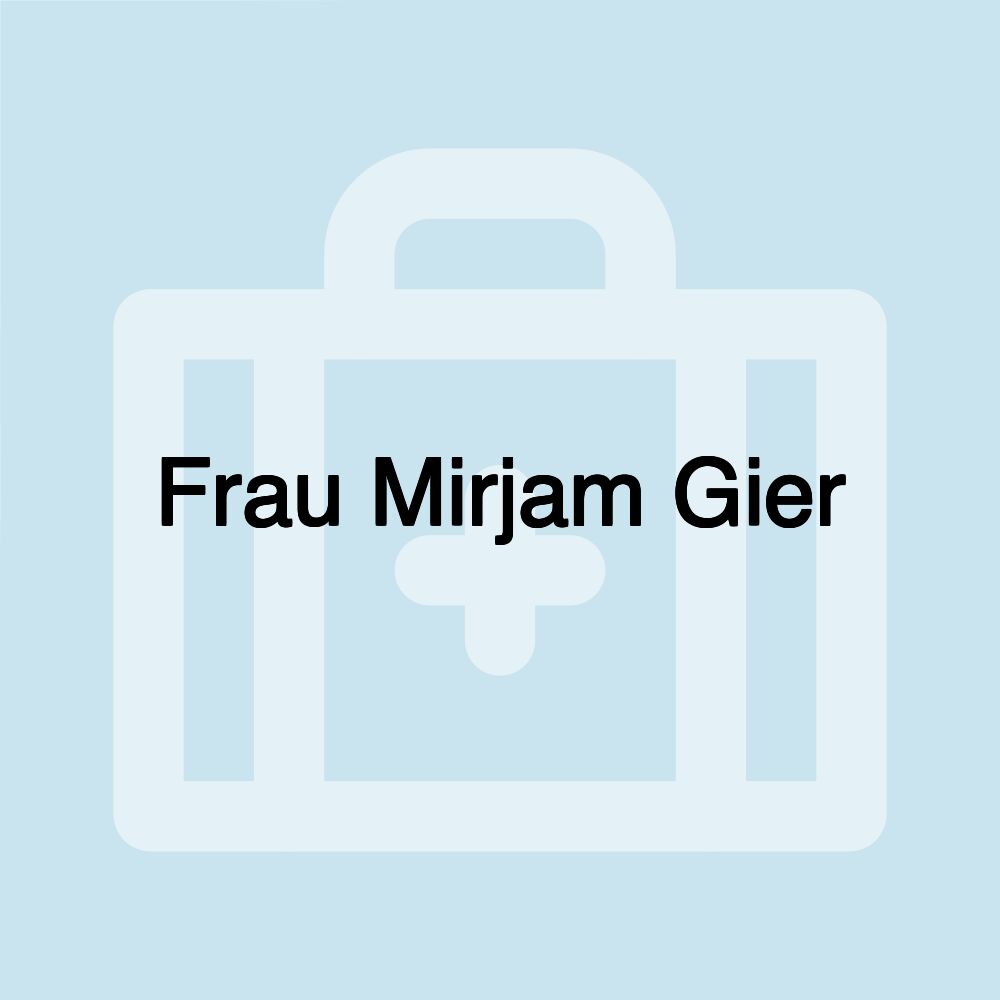 Frau Mirjam Gier