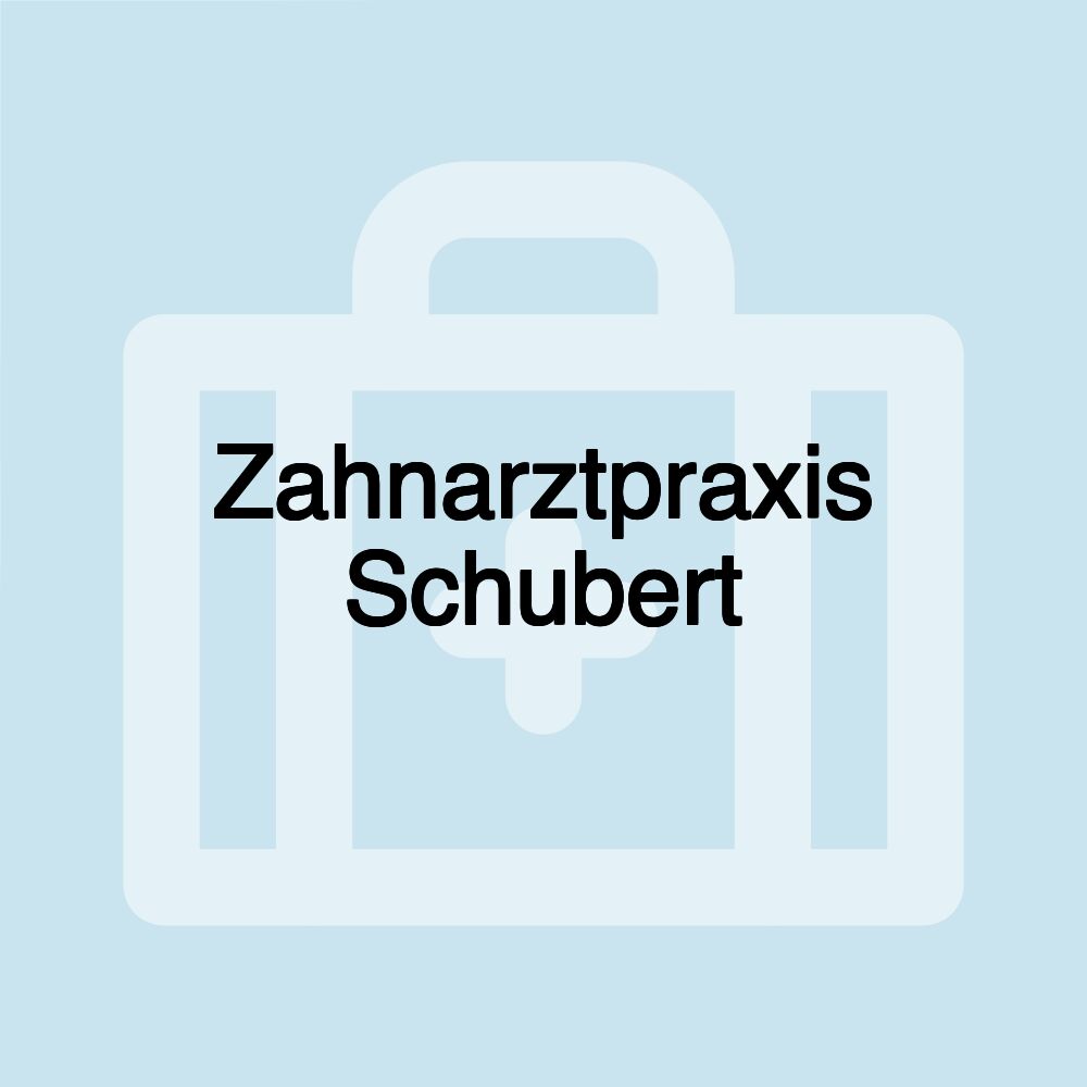 Zahnarztpraxis Schubert