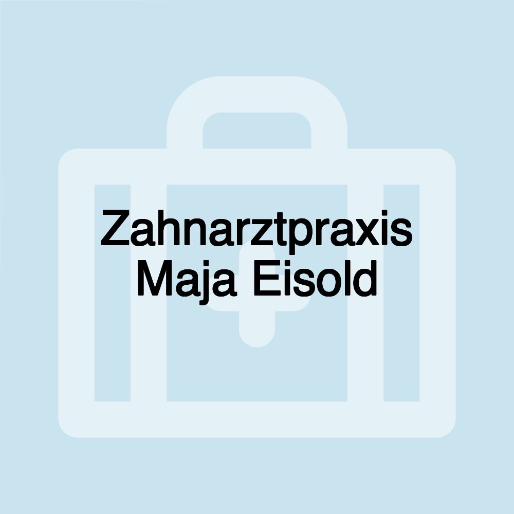 Zahnarztpraxis Maja Eisold