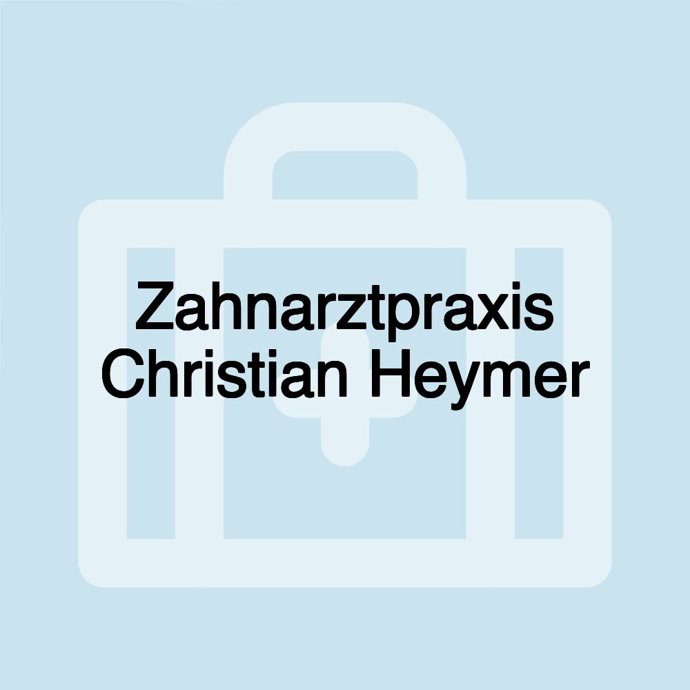 Zahnarztpraxis Christian Heymer