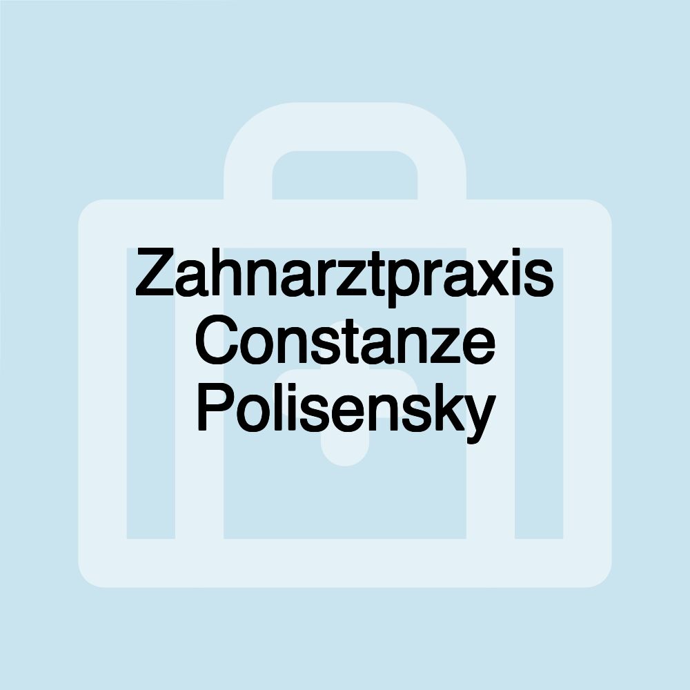 Zahnarztpraxis Constanze Polisensky