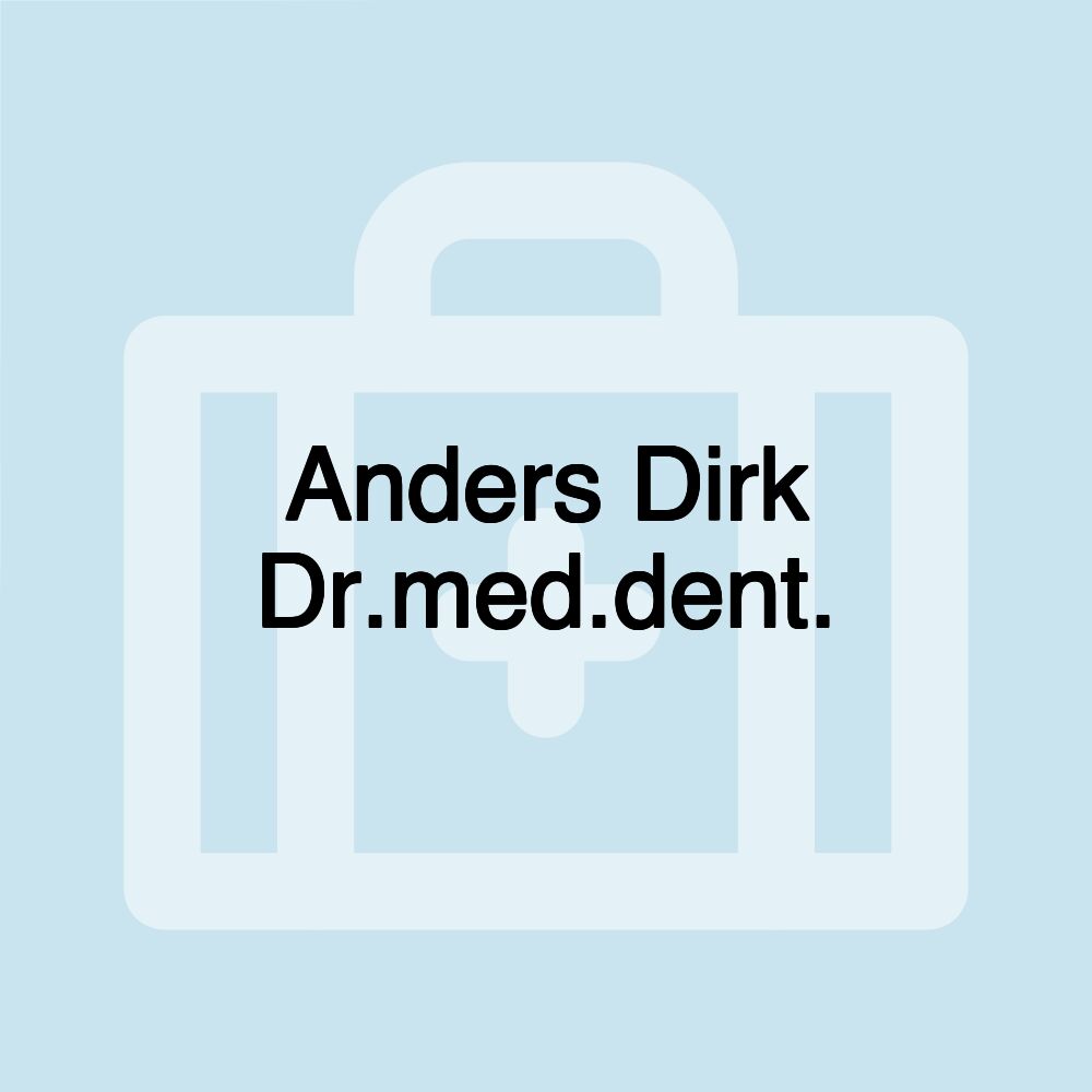 Anders Dirk Dr.med.dent.