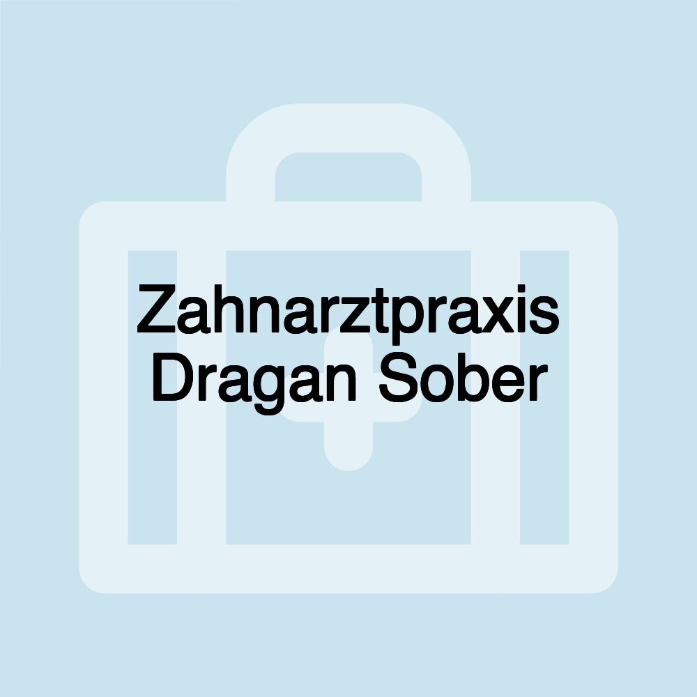 Zahnarztpraxis Dragan Sober