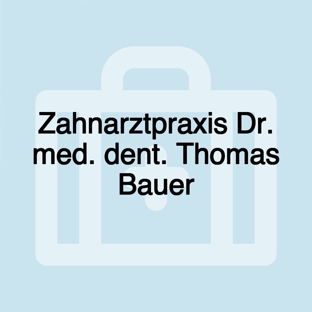 Zahnarztpraxis Dr. med. dent. Thomas Bauer