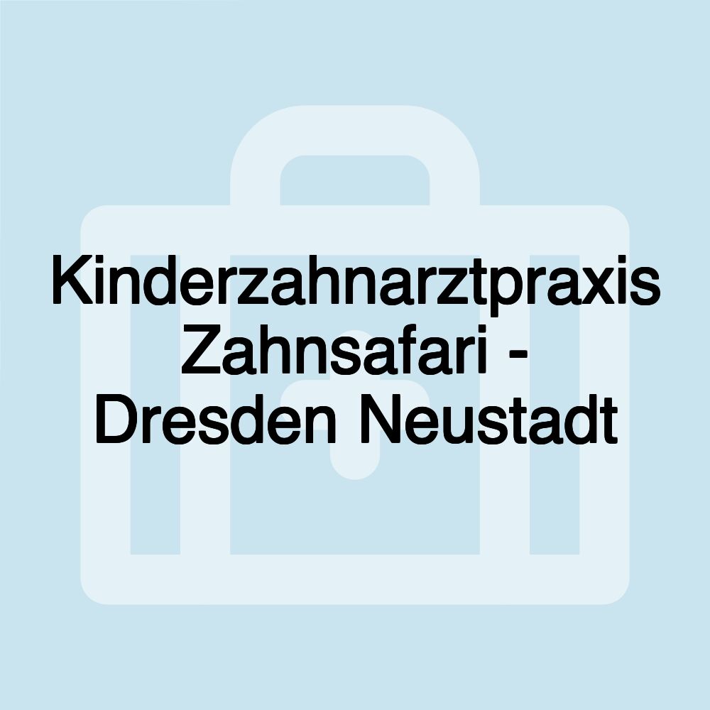 Kinderzahnarztpraxis Zahnsafari - Dresden Neustadt