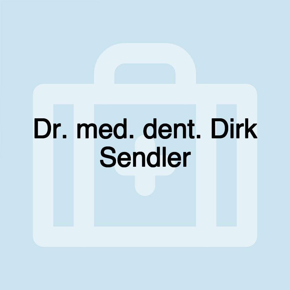 Dr. med. dent. Dirk Sendler