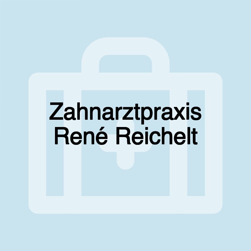 Zahnarztpraxis René Reichelt