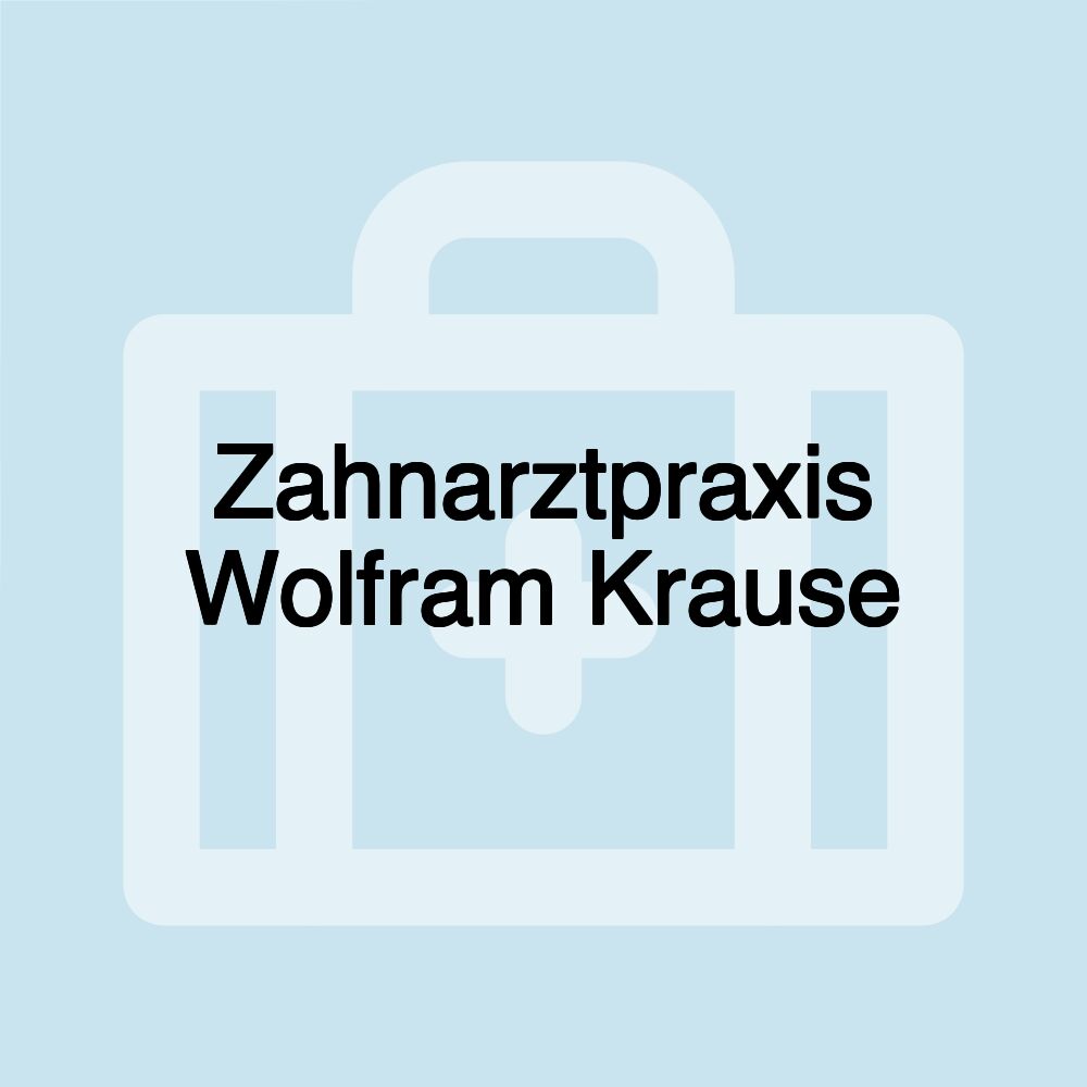 Zahnarztpraxis Wolfram Krause