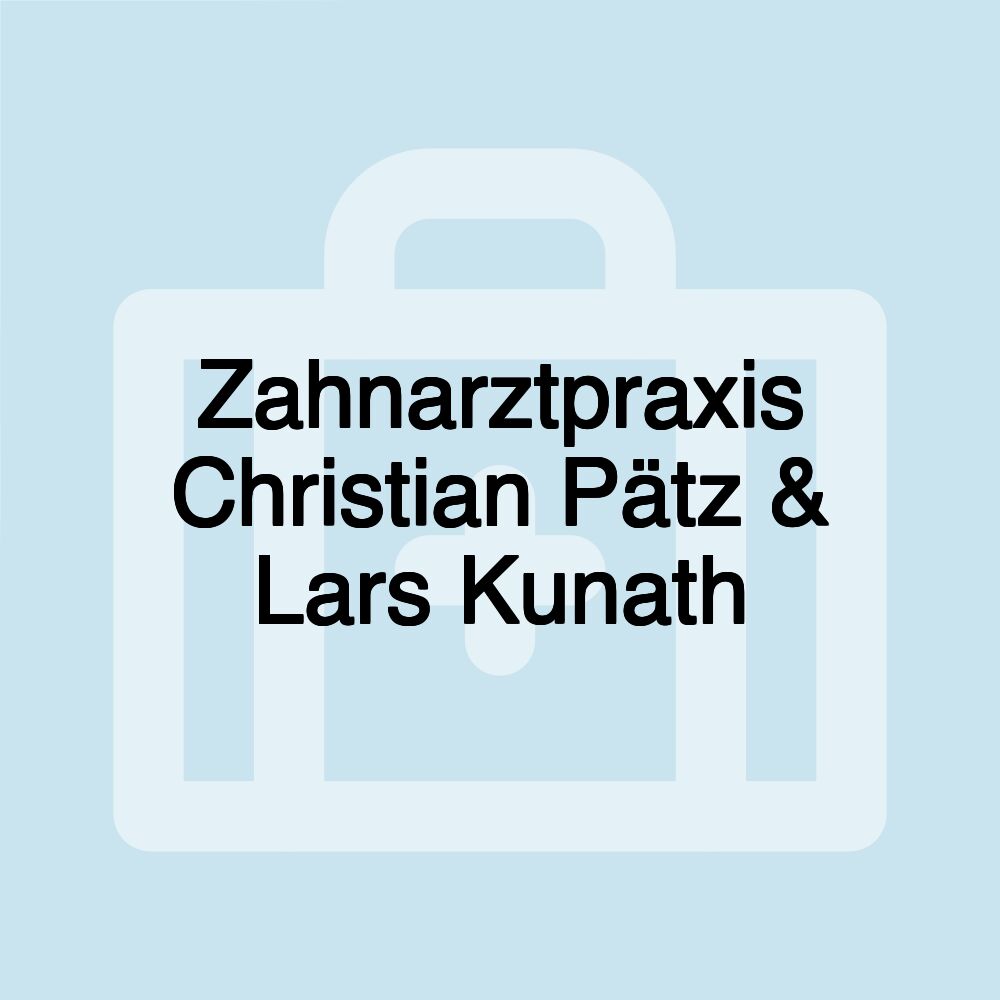 Zahnarztpraxis Christian Pätz & Lars Kunath