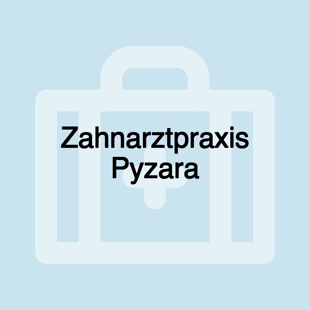 Zahnarztpraxis Pyzara